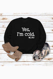 namcoverse I'm Cold Letter Printed Sweatshirt