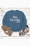 namcoverse I'm Cold Letter Printed Sweatshirt