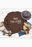 namcoverse I'm Cold Letter Printed Sweatshirt