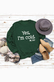 namcoverse I'm Cold Letter Printed Sweatshirt