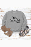 namcoverse I'm Cold Letter Printed Sweatshirt