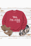 namcoverse I'm Cold Letter Printed Sweatshirt