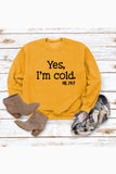 namcoverse I'm Cold Letter Printed Sweatshirt