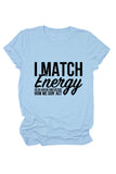 namcoverse I Match Energy So Printed T-shirt