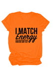 namcoverse I Match Energy So Printed T-shirt