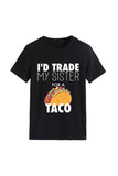 namcoverse I'd Trade My Sister For A Taco T-shirt