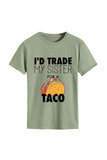 namcoverse I'd Trade My Sister For A Taco T-shirt